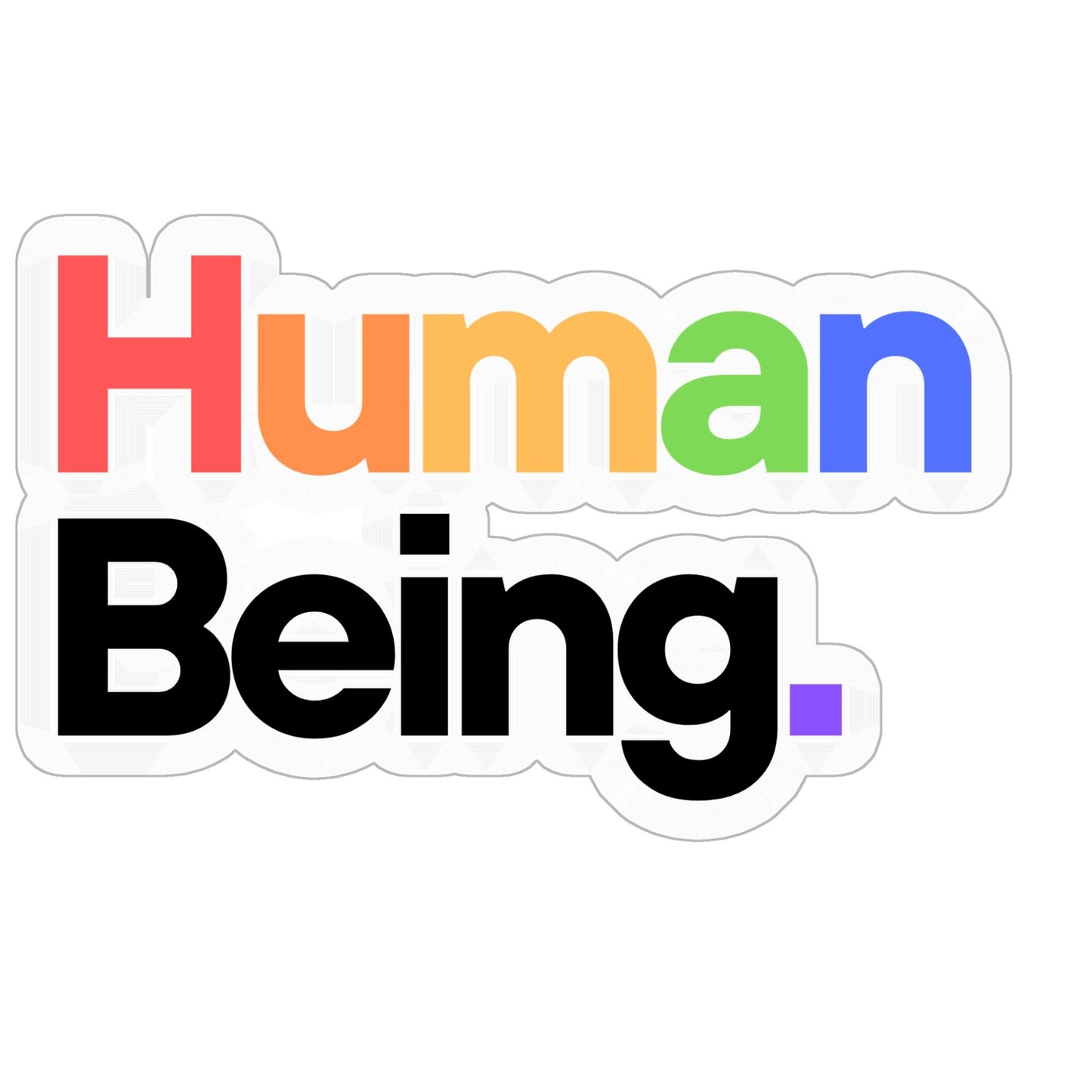 Human Being. #PRIDE Stickers - 4" x 4"