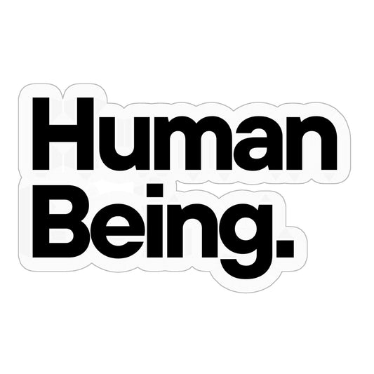 Human Being. Stickers - 4" x 4"